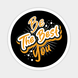 Be The Best You Magnet